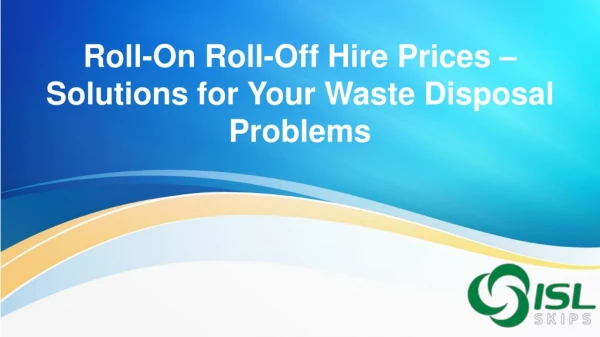 Roll-On Roll-Off Hire prices