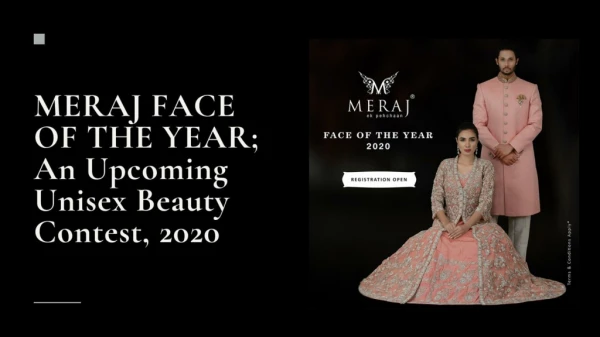 MERAJ FACE OF THE YEAR; An Upcoming Unisex Beauty Contest, 2020