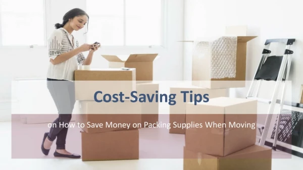 Tips on How to Save Money on Packing Supplies When Moving