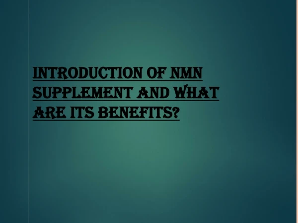 Introduction of NMN Supplement