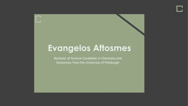 Evan Aftosmes - Dynamic and Performance-driven Full-Time Student