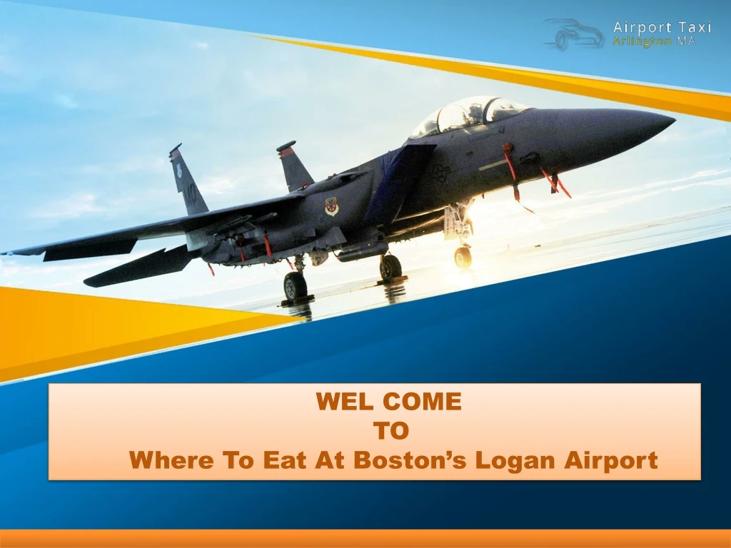 wel come to where to eat at boston s logan airport