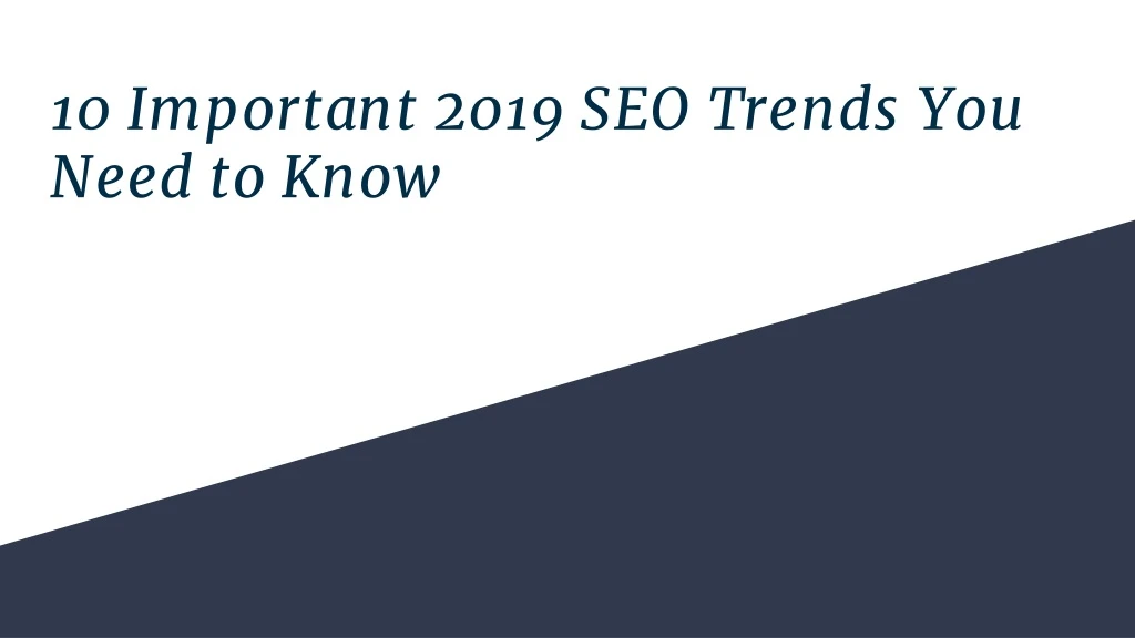 10 important 2019 seo trends you need to know