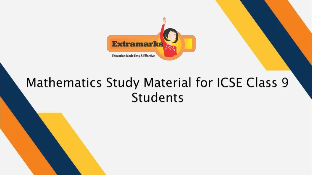 mathematics study material for icse class 9 students