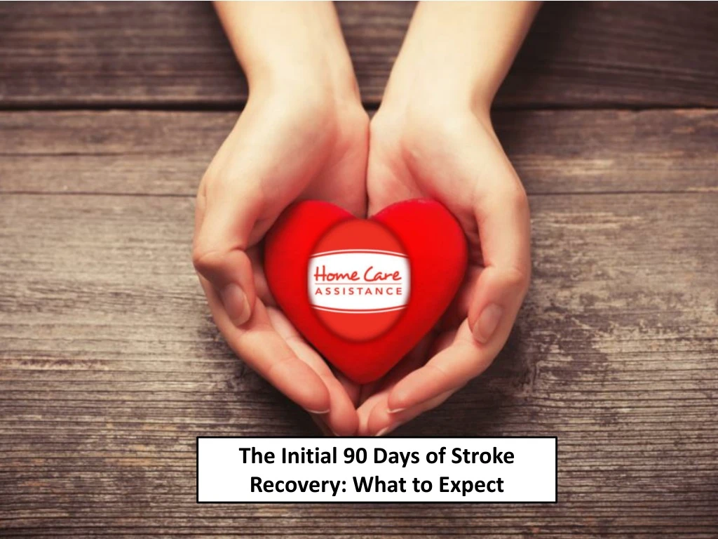 the initial 90 days of stroke recovery what