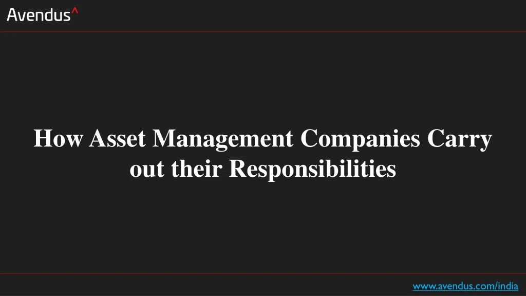 how asset management companies carry out their