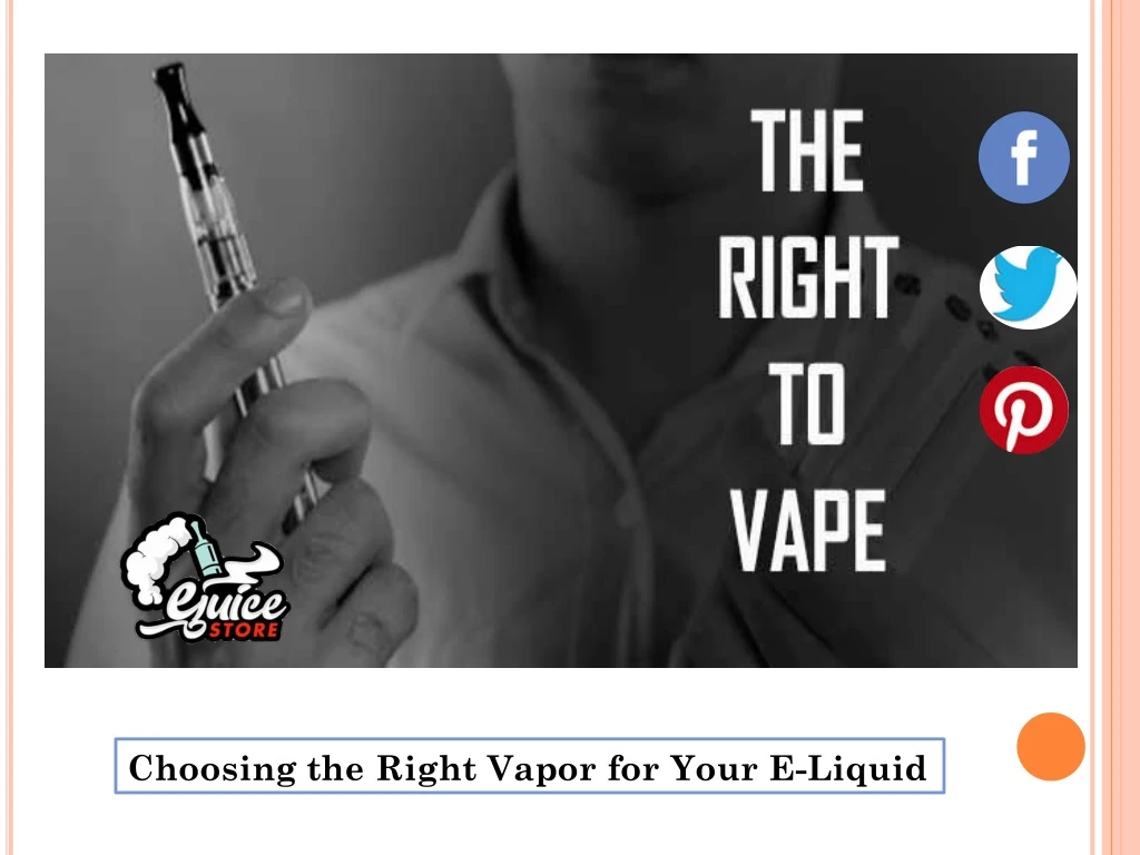 choosing the right vapor for your e liquid