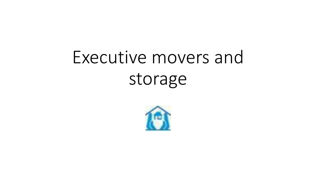 executive movers and storage