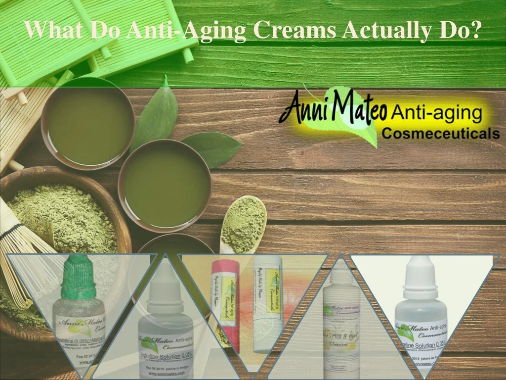 what do anti aging creams actually do