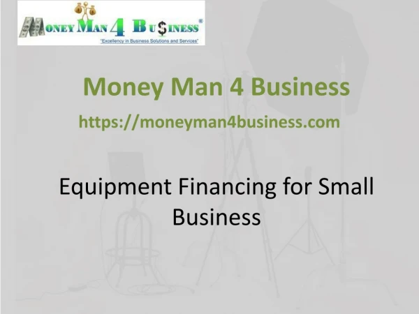 Available Equipment financing for your business by Money Man 4 Business, Texas