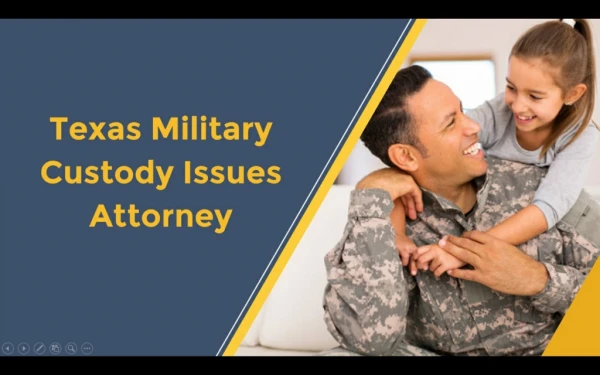 Texas Military Custody Issues Attorney Brochure