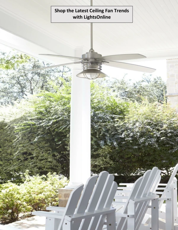 shop the latest ceiling fan trends with