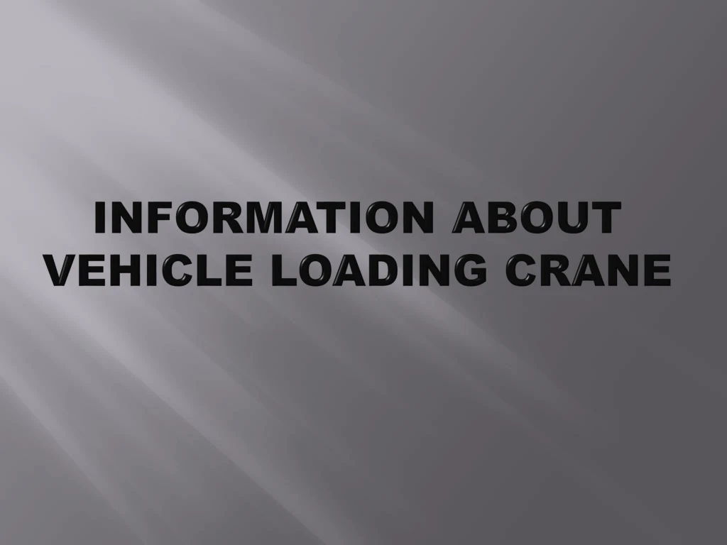 information about vehicle loading crane