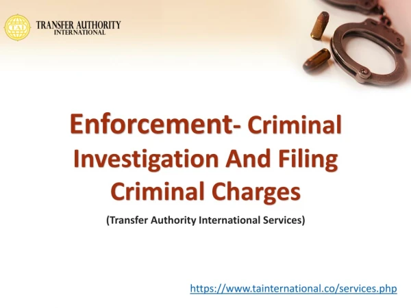 Enforcement- Criminal Investigation And Filing Criminal Charges- Transfer Authority International Services Tokyo