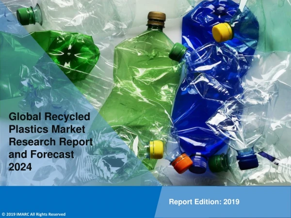 Recycled Plastics Market Overview, Trends, Segmentation, Application and Forecast to 2024