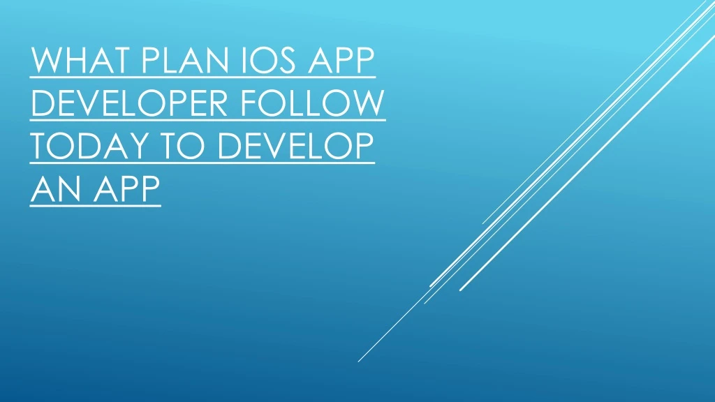 what plan ios app developer follow today