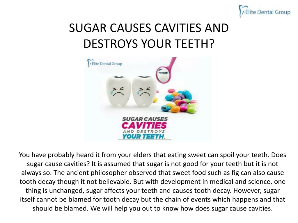 sugar causes cavities and destroys your teeth