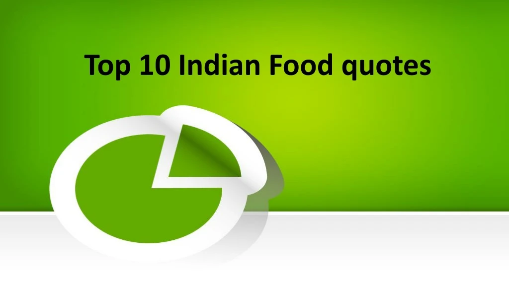top 10 indian food quotes