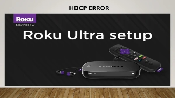 How to fix HDCP error on PC and Roku Player?