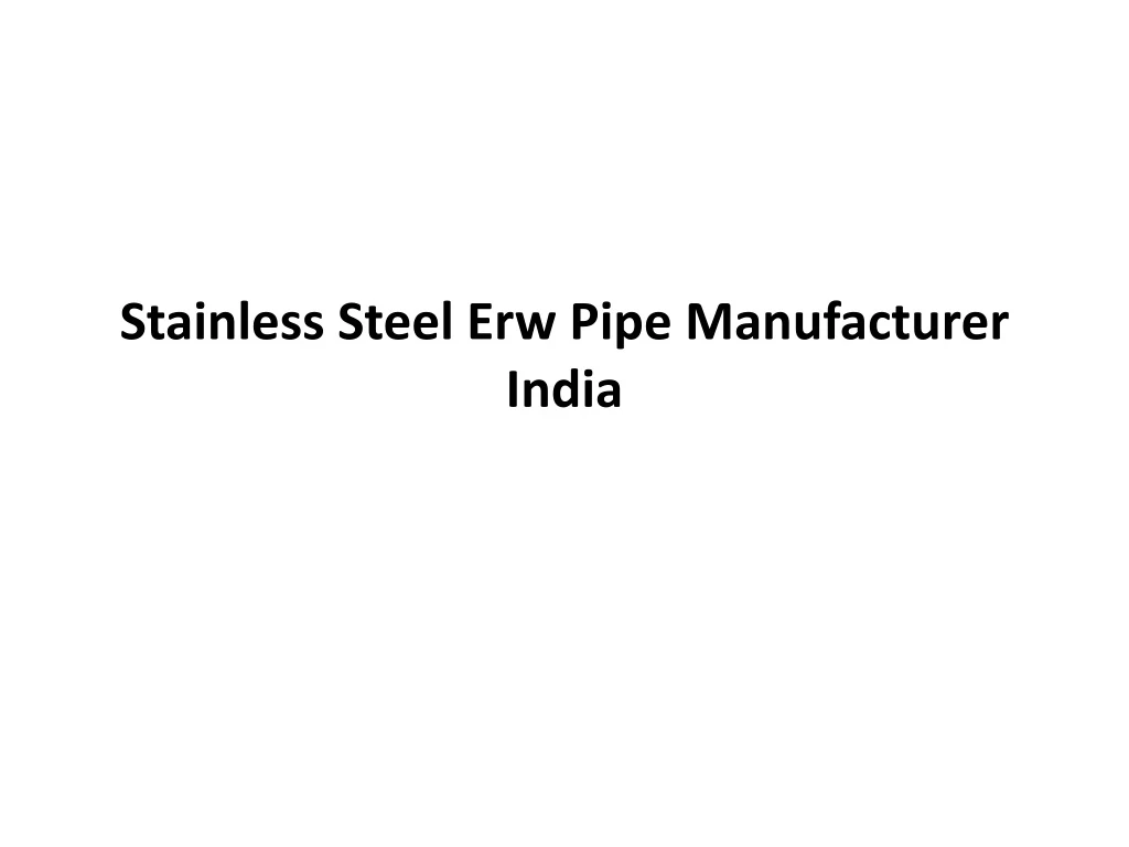 stainless steel erw pipe manufacturer india