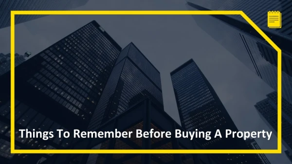 Things To Remember Before Buying A Property