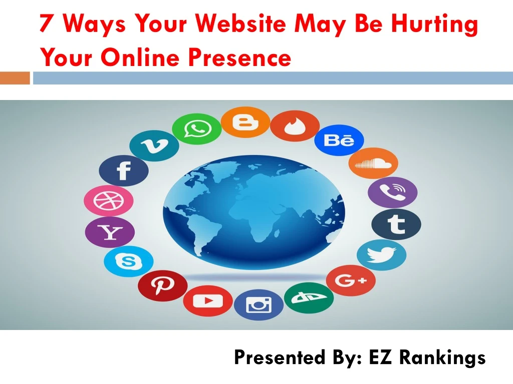 7 ways your website may be hurting your online presence
