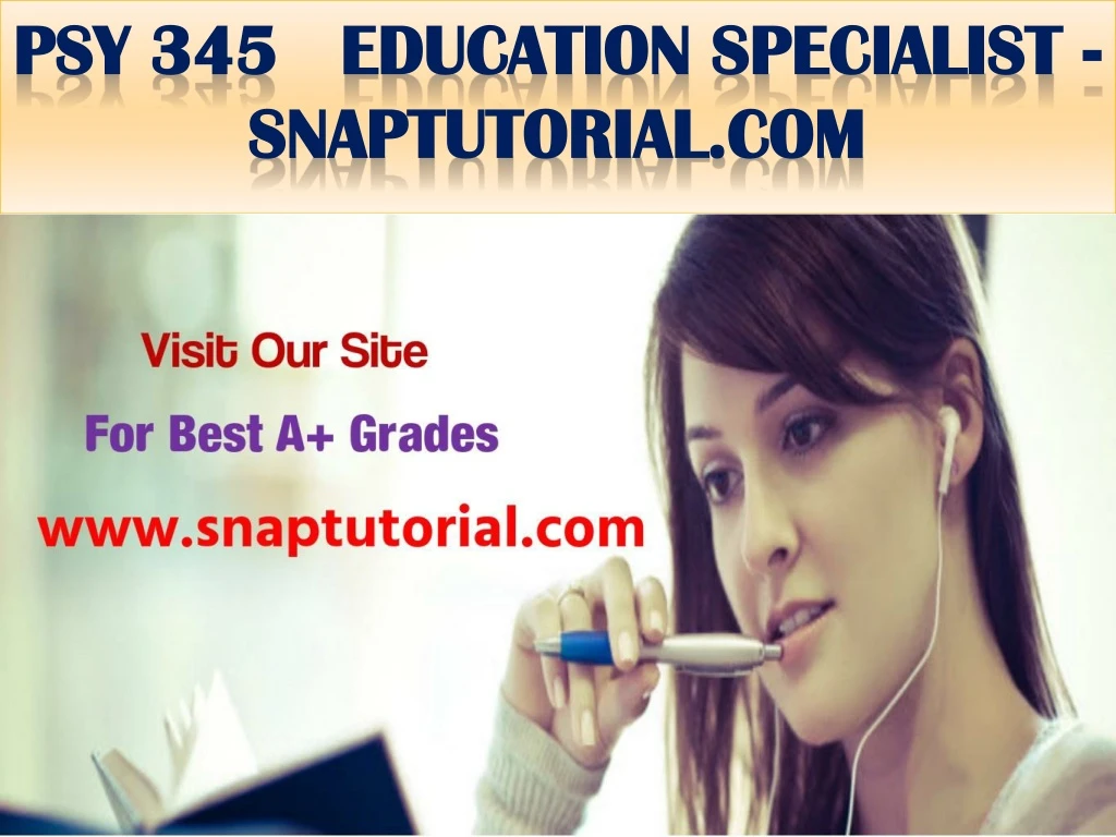 psy 345 education specialist snaptutorial com