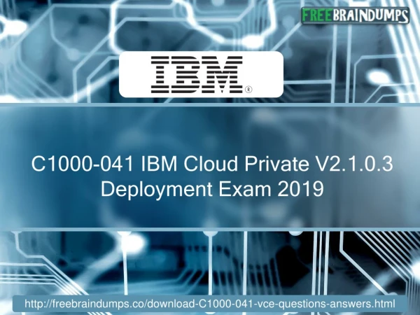 Get IBM Cloud Private V2.1.0.3 Deployment Exam Dumps [2019] For Quick Preparation