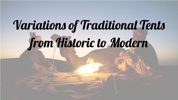 variations of traditional tents from historic