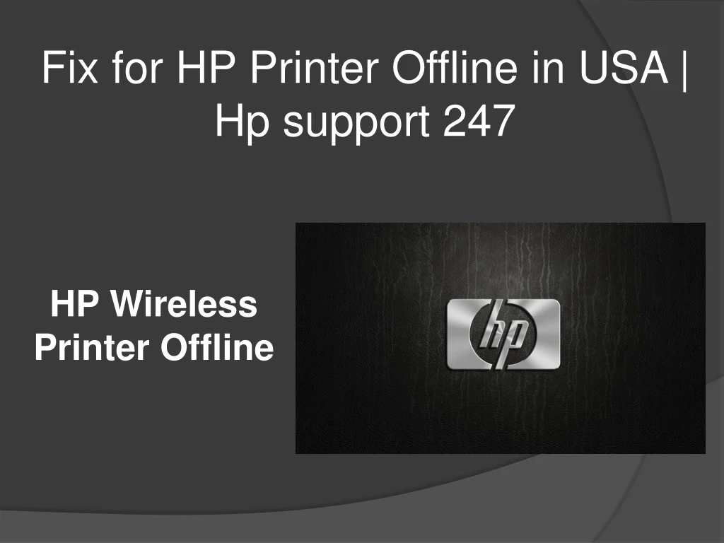 fix for hp printer offline in usa hp support 247