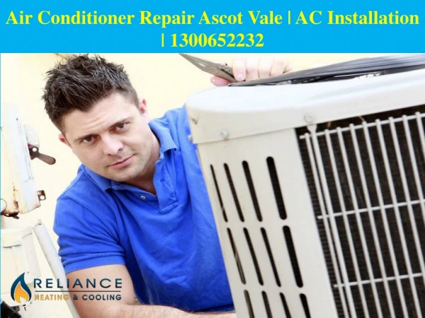 Air Conditioner Repair Ascot Vale | AC Installation | 1300652232