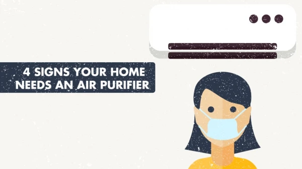 4 Signs Your Home Needs An Air Purifier
