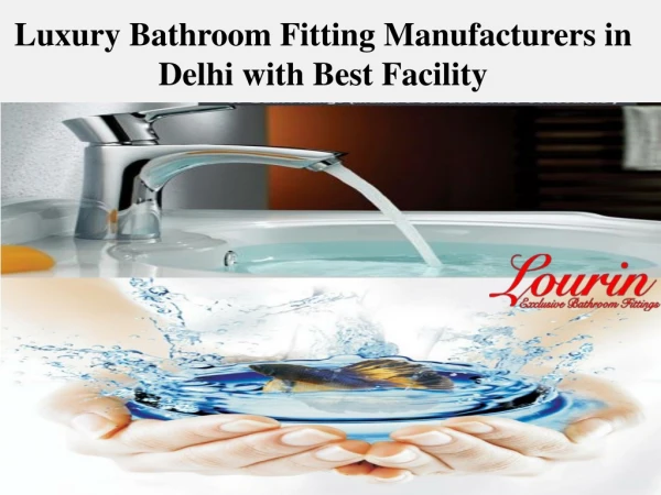 Luxury Bathroom Fitting Manufacturers in Delhi with Best Facility