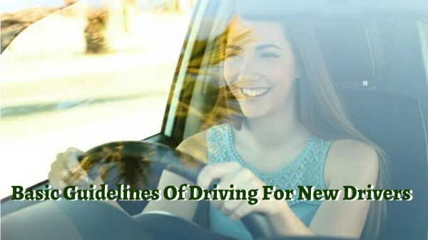 Basic Guidelines Of Driving For New Drivers