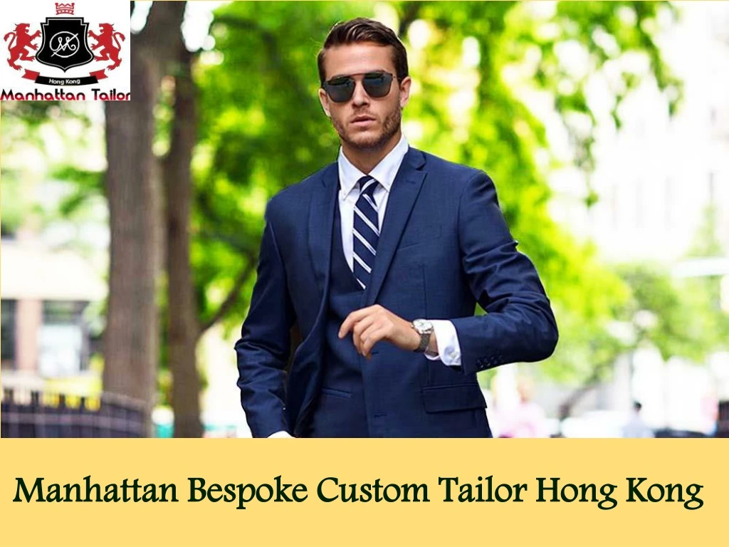 manhattan bespoke custom tailor hong kong