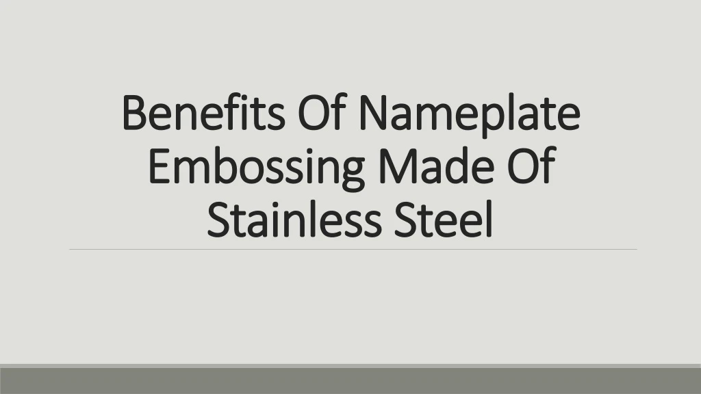 benefits of nameplate embossing made of stainless steel