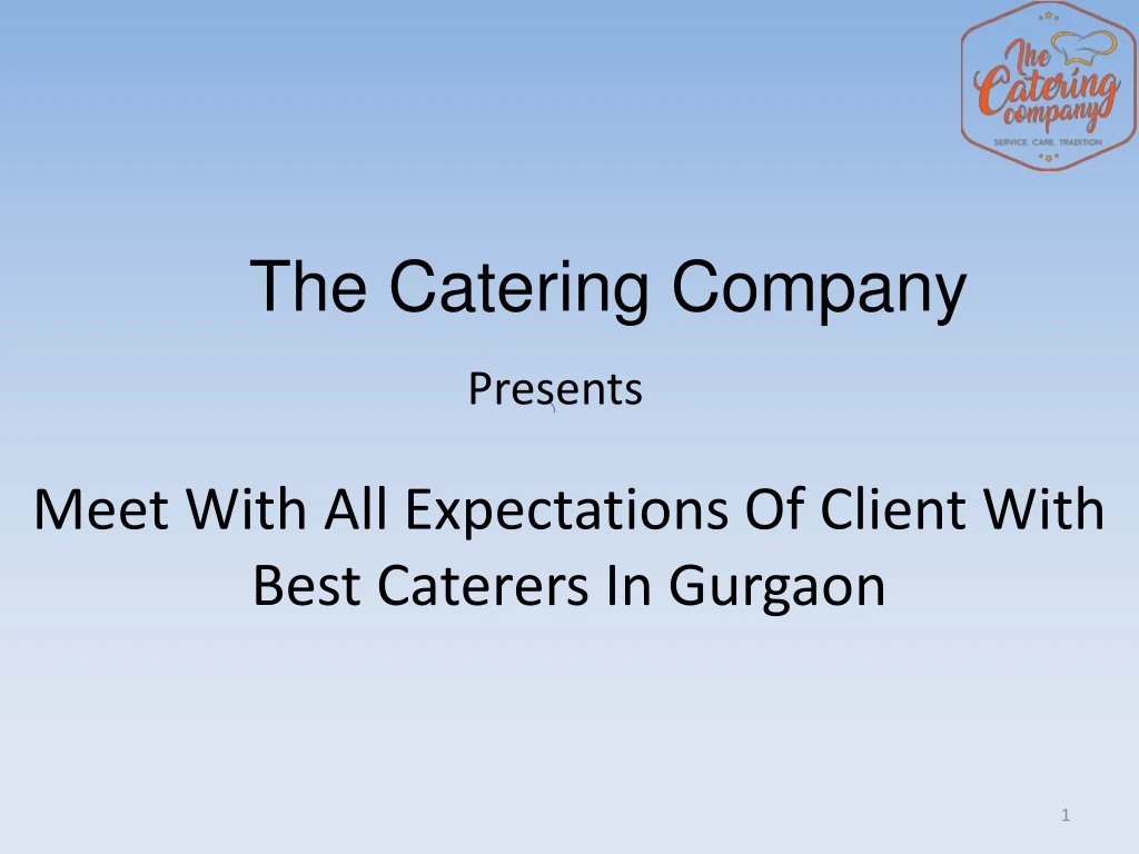 meet with all expectations of client with best caterers in gurgaon