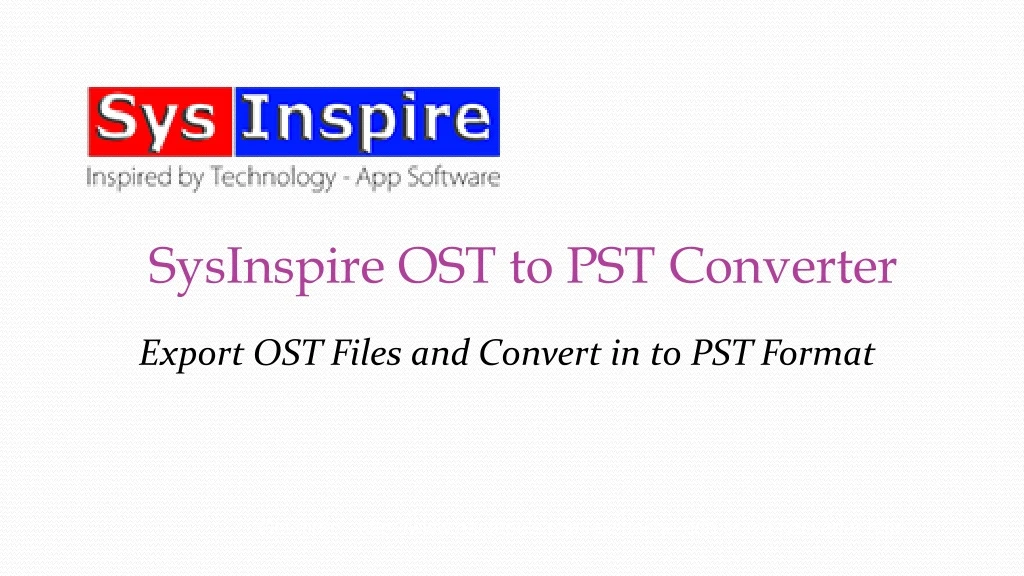 sysinspire ost to pst converter