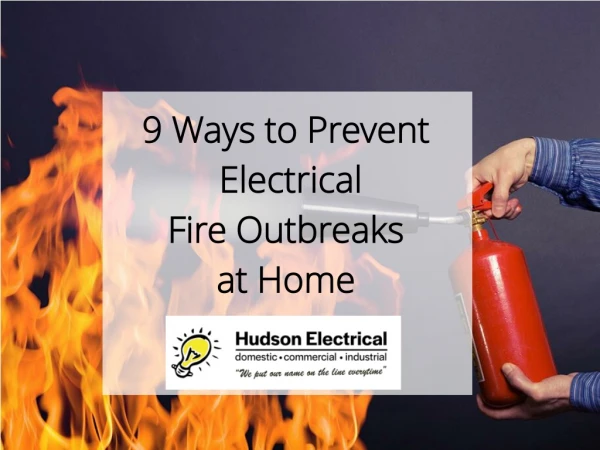 9 Ways to Prevent Electrical Fire Outbreaks at Home