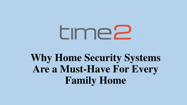 Why Home Security Systems Are a Must-Have For Every Family Home