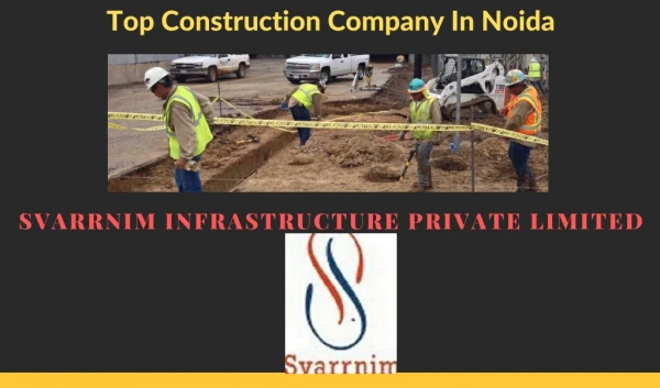 top construction company in noida