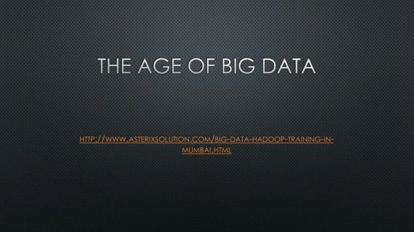 The Age of Big Data