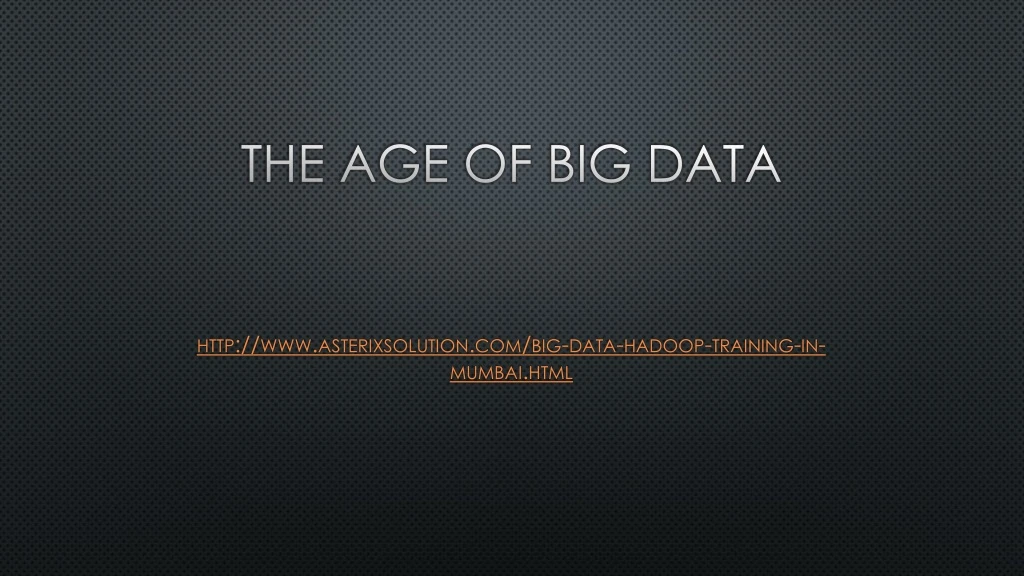 the age of big data