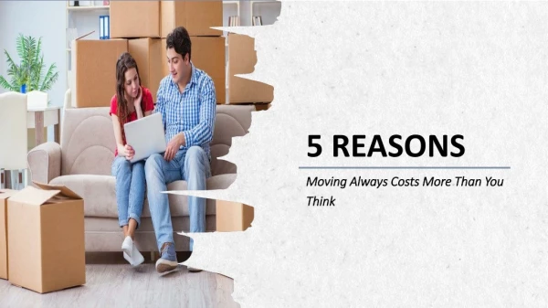 5 Reasons Moving Always Costs More Than You Think
