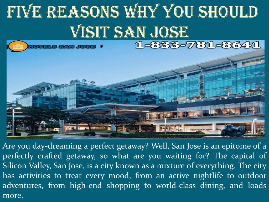 five reasons why you should visit san jose