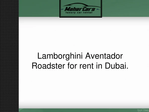 Lamborghini Aventador Roadster for rent in Dubai