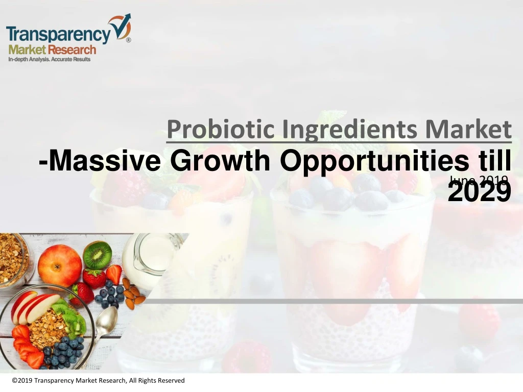 probiotic ingredients market massive growth opportunities till 2029