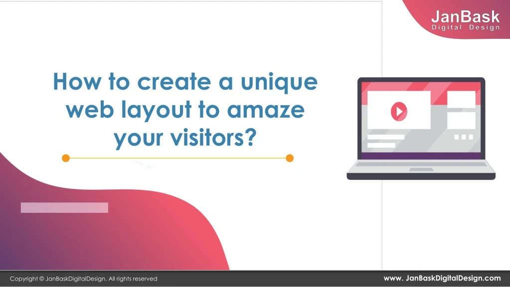 how to create a unique web layout to amaze your