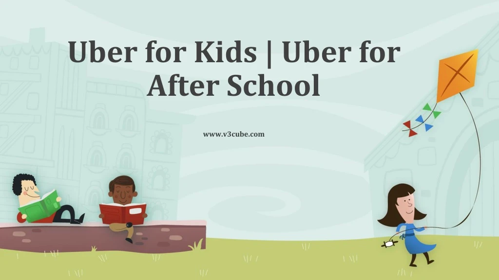 uber for kids uber for after school