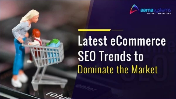Get Latest eCommerce Trends to Understand